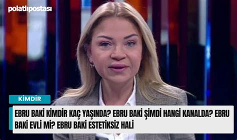 ebru baki kaç yaşında